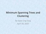 Minimum Spanning Trees and Clustering