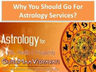 Why You Should Go For Astrology Services