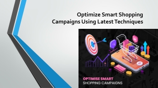 Optimize Smart Shopping Campaigns Using Latest Techniques