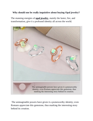 Why should one be really inquisitive about buying Opal jewelry 