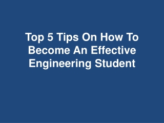 Top 5 Tips On How To Become An Effective Engineering Student