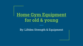 Home Gym Equipment for old & young