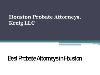 Best Probate Attorneys in Houston - www.Houston-probate-law.com