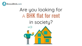 Are you looking for a BHK flat for rent in society