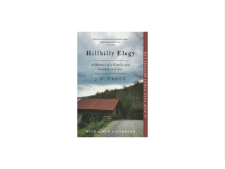 (EBOOK Hillbilly Elegy: A Memoir of a Family and Culture in Crisis Full 2021