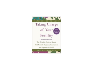 (EBOOK Taking Charge of Your Fertility: The Definitive Guide to Natural Birth Control, Pregnancy Achievement, and Reprod