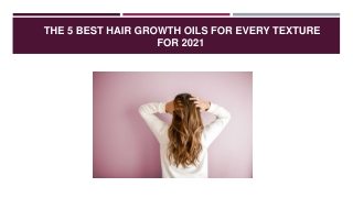 The 5 Best Hair Growth Oils For Every Texture For 2021