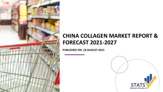 China Collagen Market Report & Forecast 2021-2027