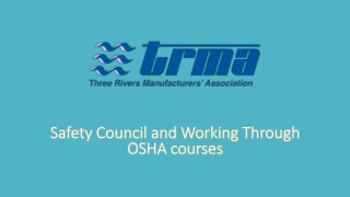 Safety Council and Working Through OSHA courses