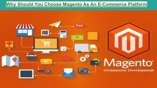Why Should You Choose Magento As An E-Commerce Platform