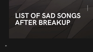 LIST OF SAD SONGS AFTER BREAKUP - PPT
