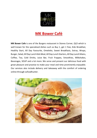 5% off - MK Bower Café Restaurant Menu Stones Corner, QLD