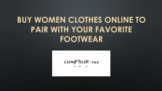 Buy women clothes online to pair with your favorite footwear