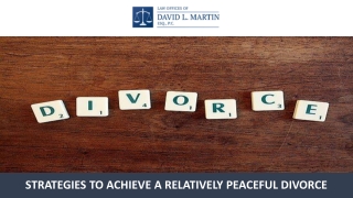 Strategies to Achieve a Relatively Peaceful Divorce
