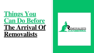 Things You Can Do Before The Arrival Of Removalists