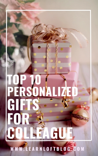 TOP 10 PERSONALIZED GIFTS FOR COLLEAGUE