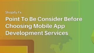 Point To Be Consider Before Choosing Mobile App Development Services