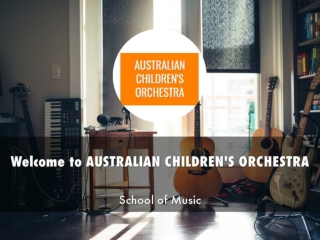 AUSTRALIAN CHILDREN'S ORCHESTRA Presentation