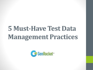 5 Must-Have Test Data Management Practices