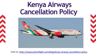 Kenya Airways Cancellation Policy  1-888-441-7259 |Cancel Flight Ticket