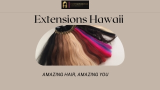 best quality hair extensions in Hawaii