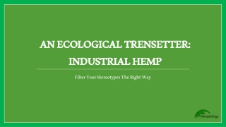 Hemptology hemp as a ecological trendsetter