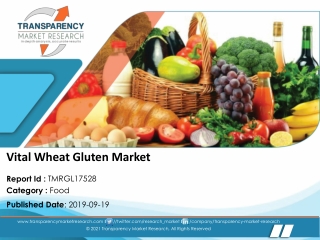 Vital Wheat Gluten Market to Reach ~US$ 2.7 Bn by 2027