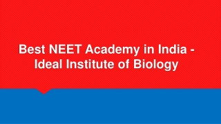 Best NEET Academy in India - Ideal Institute of Biology