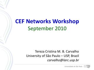 CEF Networks Workshop September 2010