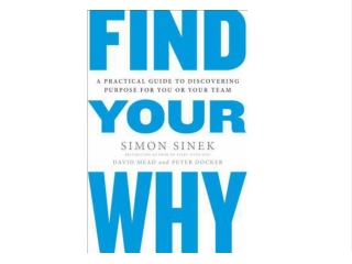 PDF `DOWNLOAD Find Your Why: A Practical Guide to Discovering Purpose for You and Your Team DOWNLOAD EBOOK PDF KINDLE