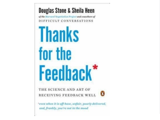 EPUB (EBOOK Thanks for the Feedback: The Science and Art of Receiving Feedback Well Best 2021
