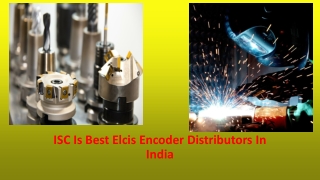 ISC Is Best Elcis Encoder Distributors In India