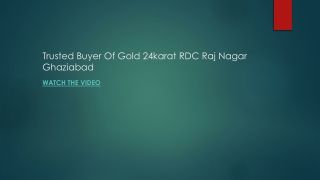 trusted buyer of gold rdc nagar