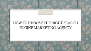 How To Choose The Right Search Engine Marketing Agency