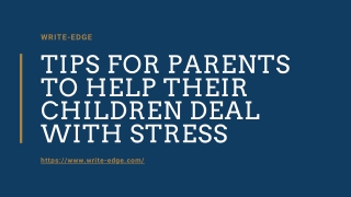 Tips For Parents To Help Their Children Deal With Stress
