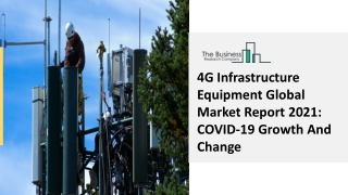 4G Infrastructure Equipment Market Trends, Outlook And Segmentation 2030
