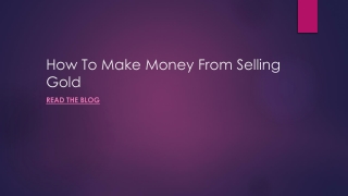 how to make money from selling gold