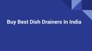 Buy Best Dish Drainers In India