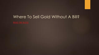 Where To Sell Gold Without A Bill