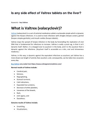 Is any side effect of Valtrex tablets on the liver