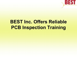BEST Inc. Offers Reliable PCB Inspection Training
