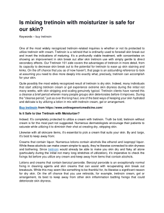 Is mixing tretinoin with moisturizer is safe for our skin