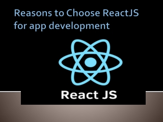 Reasons to Choose ReactJS for app development