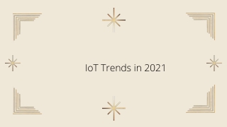 IoT Trends in 2021