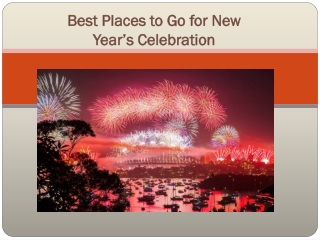 Best Places to Go for New Year’s Celebration