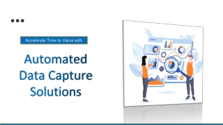 Accelerate Time to Value with Automated Data Capture Solutions