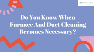 Do You Know When Furnace And Duct Cleaning Becomes Necessary?