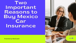 Two Important Reasons to Buy Mexico Car Insurance