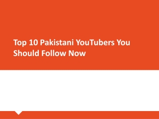 Top 10 Pakistani YouTubers You Should Follow Now