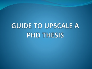 Know About How Guide To Upscale A Phd Thesis